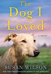 The Dog I Loved (Susan Wilson)