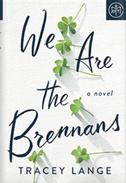 We Are the Brennans (Tracey Lange)