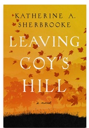 Leaving Coy&#39;s Hill (Katherine A. Sherbrooke)