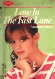 Love in the Fast Lane (Sweet Dreams, #64) (Rosemary Vernon)