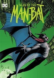 Batman: Tales of the Man-Bat (Chuck Dixon)