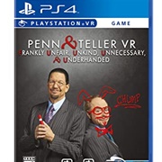 &quot;Penn &amp; Teller VR: Frankly Unfair Unkind Unnecessary &amp; Underhanded  &quot;