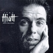 Have a Little Faith in Me – John Hiatt