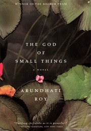 The God of Small Things (Arundhati Roy)