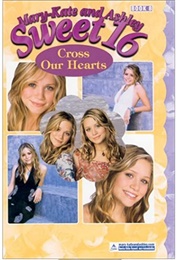 Mary-Kate and Ashley, Sweet 16 #8: Cross Our Hearts (Eliza Willard)