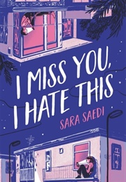 I Miss You, I Hate This (Sara Saedi)