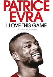 I Love This Game (Patrice Evra)