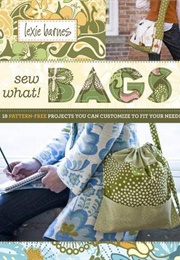 Sew What! Bags (Lexie Barnes)