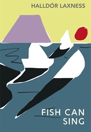 Fish Can Sing (Halldór Laxness)