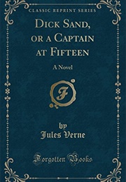 Dick Sand, a Captain at Fifteen (Jules Verne)