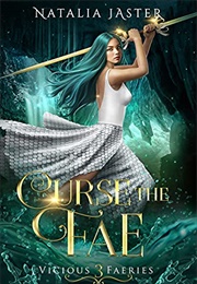 Curse the Fae (Natalia Jaster)