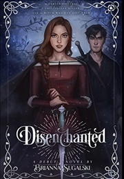 Disenchanted (Brianna Sugalski)