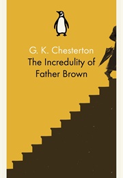 The Incredulity of Father Brown (G.K. Chesterton)