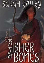 The Fisher of Bones (Sarah Gailey)