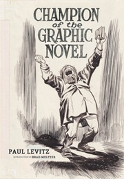 Will Eisner: Champion of the Graphic Novel (Paul Levitz)