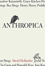 Anthropica (David Hollander)