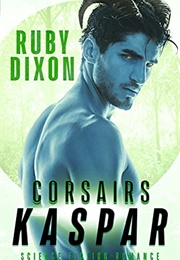 Corsairs: Kaspar (Ruby Dixon)