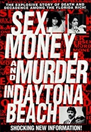 Sex, Money and Murder in Daytona Beach (Lee Butcher)