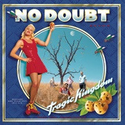 No Doubt - Tragic Kingdom (1995)