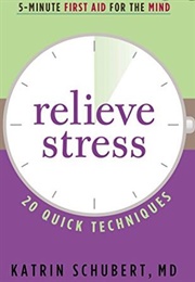 Relieve Stress: 20 Quick Techniques (Schubert, Katrin)