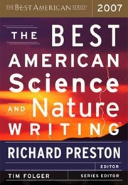 The Best American Science and Nature Writing 2007 (Richard Preston, Ed.)