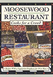 Moosewood Restaurant Cooks for a Crowd (Moosewood Collective)