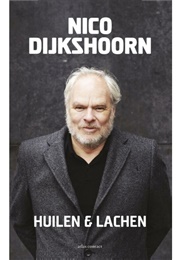 Huilen En Lachen (Nico Dijkshoorn)