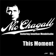 Nic Chagall Ft. Jonathan Mendelsohn – This Moment