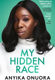 My Hidden Race (Anyika Onuora)