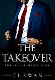 The Takeover (T.L. Swan)