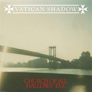 Church of All Hallows&#39; Eve (Vatican Shadow, 2019)