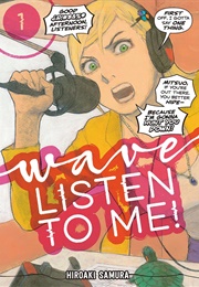 Wave, Listen to Me! (Hiroaki Samura)