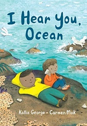 I Hear You, Ocean (Kallie George)