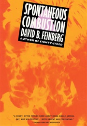 Spontaneous Combustion (David B. Feinberg)