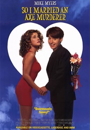 So I Married an Axe Murderer (1993)