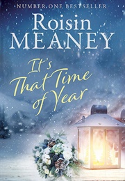 It&#39;s That Time of Year (Roisin Meaney)