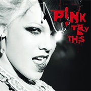 Try This (P!Nk, 2003)