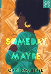 Someday, Maybe (Onyi Nwabineli)