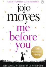 Me Before You (Me Before You, #1) (Jojo Moyes)