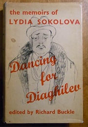 Dancing for Diaghilev (Lydia Sokolova)