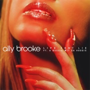 Lips Don&#39;t Lie - Ally Brooke Feat. a Boogie Wit Da Hoodie