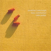 Bass Communion - Jonathan Coleclough/Bass Communion/Colin Potter