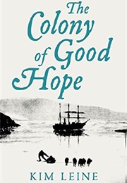 The Colony of Good Hope (Kim Leine)