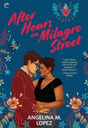 After Hours on Milagro Street (Angelina M. Lopez)