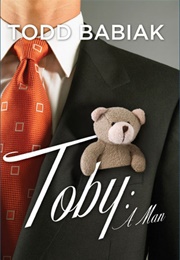 Toby: A Man (Todd Babiak)