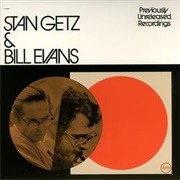 Stan Getz and Bill Evans - Stan Getz and Bill Evans