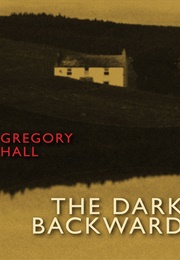 The Dark Backward (Gregory Hall)