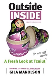 Outside/Inside: A Fresh Look at Tzniut for Men and Women (Gila Manolson)