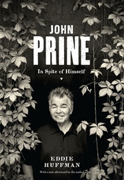 John Prine: In Spite of Himself (Eddie Huffman)