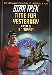 Time for Yesterday (A. C. Crispin)